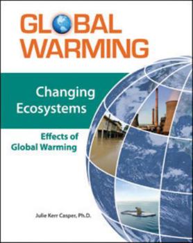 Hardcover Changing Ecosystems: Effects of Global Warming Book