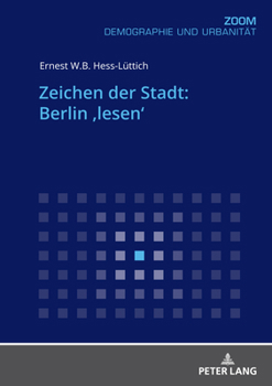 Paperback Zeichen Der Stadt: Berlin 'Lesen' [German] Book