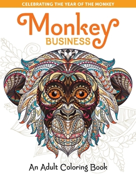Paperback Monkey Business: An Adult Coloring Book
