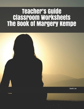 Teacher’s Guide Classroom Worksheets The Book of Margery Kempe
