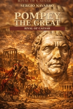Paperback Pompey the great: Rival of Caesar Book