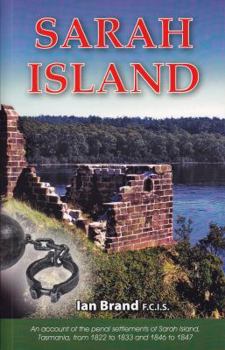 Paperback Sarah Island: History of Convict Settlement Book