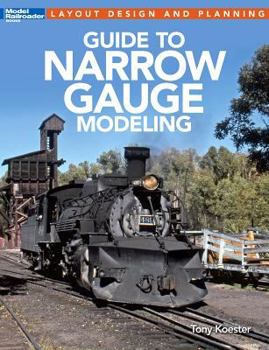 Paperback Guide to Narrow Gauge Modeling Book