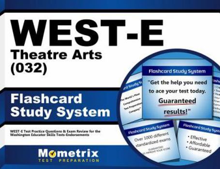 WEST-E Theatre Arts (032) Flashcard Study System: WEST-E Test Practice Questions & Exam Review for the Washington Educator Skills Tests-Endorsements (Cards)