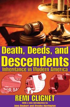 Paperback Death, Deeds, and Descendents: Inheritance in Modern America Book