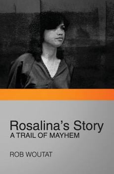 Paperback Rosalina's Story: A Trail of Mayhem Book