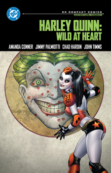 Paperback Harley Quinn: Wild at Heart: DC Compact Comics Edition Book