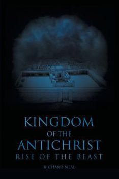 Paperback Kingdom of the Antichrist: Rise of the Beast Book