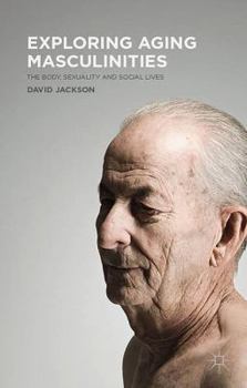 Hardcover Exploring Aging Masculinities Book