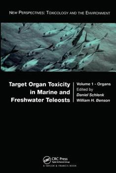 Hardcover Target Organ Toxicity in Marine and Freshwater Teleosts: Organs Book