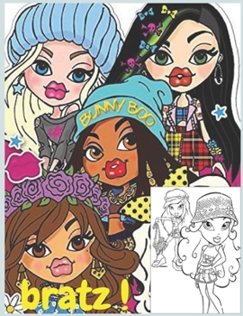 Bratz: Coloring Book for Kids and Adults with Fun, Easy, and Relaxing (Coloring Books for Adults and Kids 2-4 4-8 8-12+) High-quality images
