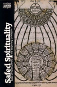 Paperback Safed Spirituality: Rules of Mystical Piety, the Beginning of Wisdom Book
