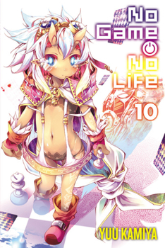 No Game No Life, Vol. 10 - Book #10 of the  / No Game No Life (Light Novel)