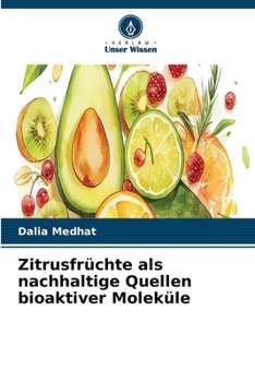Zitrusfrüchte als nachhaltige Quellen bioaktiver Moleküle (German Edition)