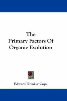 Paperback The Primary Factors Of Organic Evolution Book