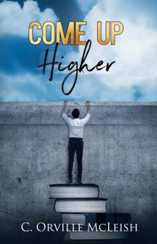 Paperback Come Up Higher: A Clarion Call for Traditional Churches Book