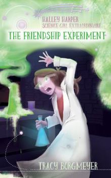 Paperback Halley Harper, Science Girl Extraordinaire: The Friendship Experiment Book