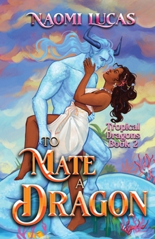 To Mate A Dragon - Book  of the Venys Needs Men
