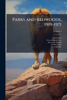 Paperback Parks and Redwoods, 1919-1971: Oral History Transcript / and Related Material, 1959-197; Volume 2 Book