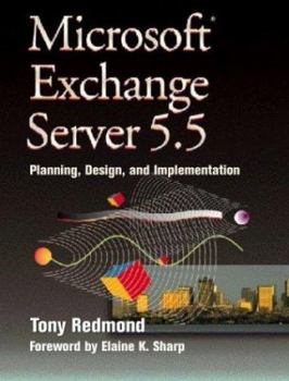 Paperback Microsoft Exchange Server 5.5: Planning, Design and Implementation (HP Technologies) Book