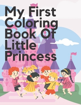 Paperback My First Coloring Book Of Little Princess Book