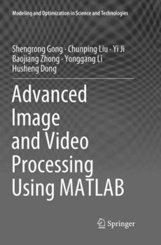 Paperback Advanced Image and Video Processing Using MATLAB Book