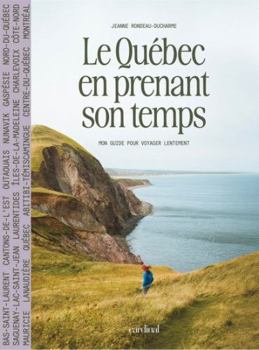 Paperback LE QUEBEC EN PRENANT SON TEMPS [French] Book
