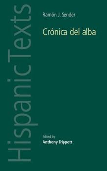 Ramón J. Sender's Crónica del alba: By Ramon J. Sender