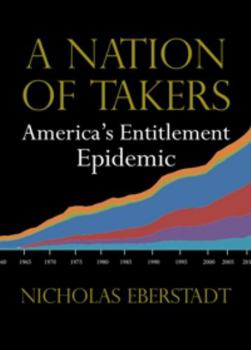 Paperback A Nation of Takers: America's Entitlement Epidemic Book