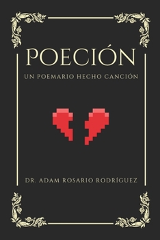 Paperback Poeción: Un poemario hecho canción [Spanish] Book