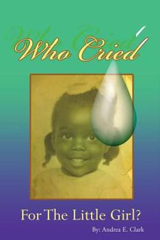 Paperback Who Cried for the Little Girl Book