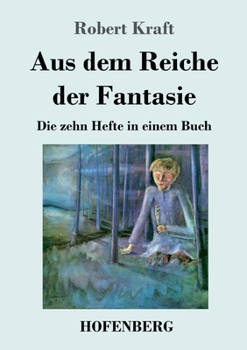 Paperback Aus dem Reiche der Fantasie: Die zehn Hefte in einem Buch [German] Book