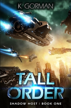 Tall Order: A Science Fiction Adventure (Shadow Host)