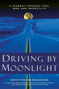Paperback Driving by Moonlight: A Journey Through Love, War, and Infertility Book