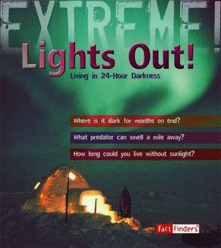 Lights Out!: Living in 24-Hour Darkness