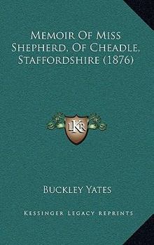 Paperback Memoir Of Miss Shepherd, Of Cheadle, Staffordshire (1876) Book