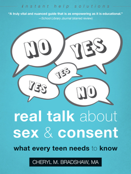 Paperback Real Talk about Sex and Consent: What Every Teen Needs to Know Book