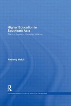 Hardcover Higher Education in Southeast Asia: Blurring Borders, Changing Balance Book