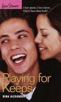 Playing for Keeps - Book #40 of the Love Stories For Young Adults