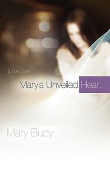 Paperback Mary's Unveiled Heart Book