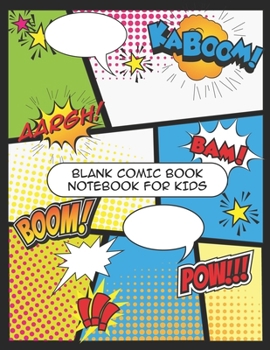 Paperback Blank Comic Book Notebook For Kids: A Cool Blank Comic Book Drawing Notebook Kaboom, A Large 8.5x11" Blank Linear 2-6 Panel To Draw Your Own Comics Wi Book