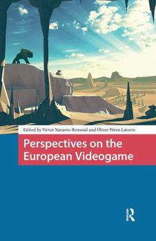 Perspectives on the European Videogame