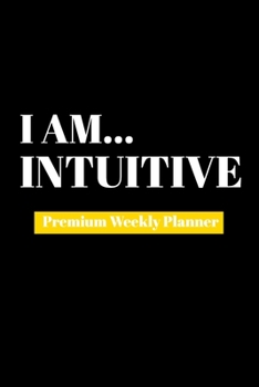 Paperback I Am Intuitive: Premium Weekly Planner Book