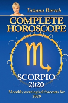 Complete Horoscope Scorpio 2020: Monthly Astrological Forecasts for 2020