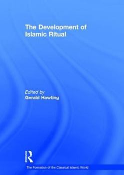 Hardcover The Development of Islamic Ritual Book