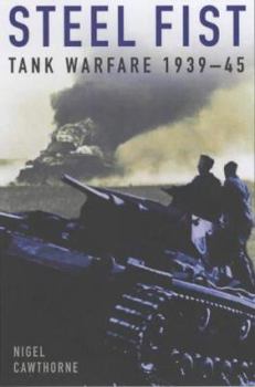Paperback Steel Fist : Tank Warfare 1939-45 Book