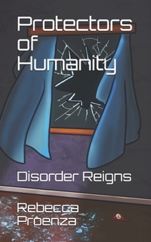 Paperback Protectors of Humanity: Disorder Reigns Book