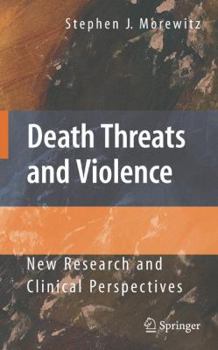 Hardcover Death Threats and Violence: New Research and Clinical Perspectives Book