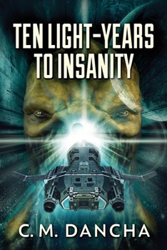 Paperback Ten Light-Years To Insanity [Large Print] Book