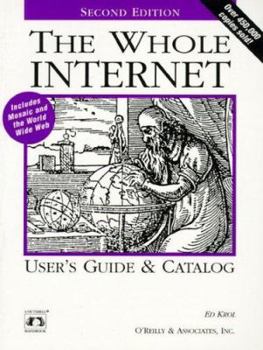 Paperback The Whole Internet User's Guide & Catalog (Whole Internet User's Guide and Catalog) Book